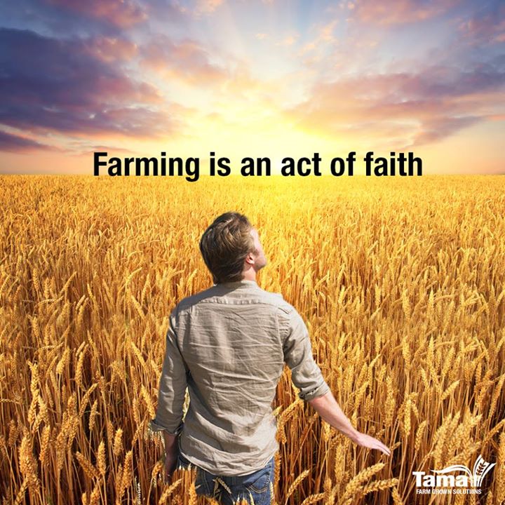 Farming is an act of faith