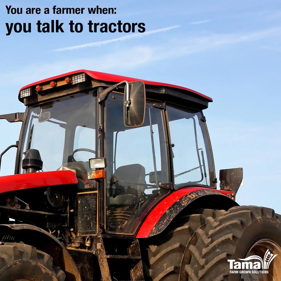you are a farmer when you talk to tractors